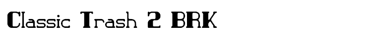 Classic Trash 2 BRK