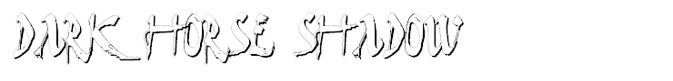 Dark Horse Shadow