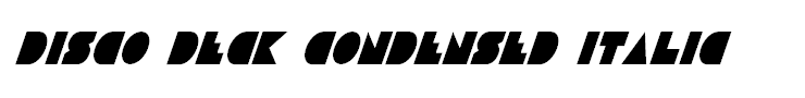 Disco Deck Condensed Italic