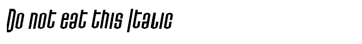 Do not eat this Italic