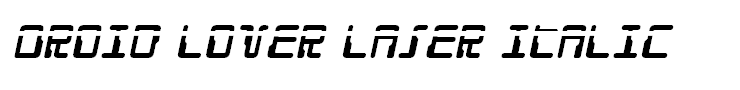 Droid Lover Laser Italic