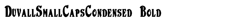DuvallSmallCapsCondensed Bold