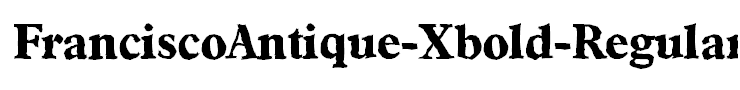 FranciscoAntique-Xbold-Regular