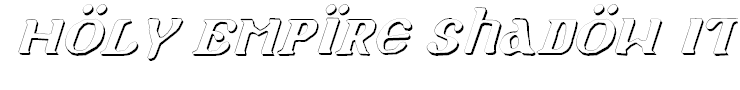 Holy Empire Shadow Italic