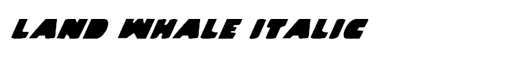 Land Whale Italic