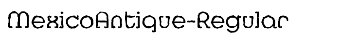 MexicoAntique-Regular