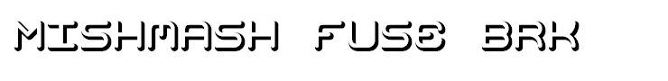 Mishmash Fuse BRK
