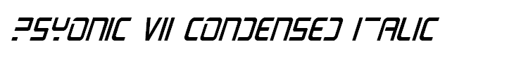 PsYonic VII Condensed Italic