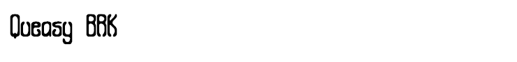 Queasy BRK