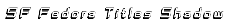 SF Fedora Titles Shadow Italic