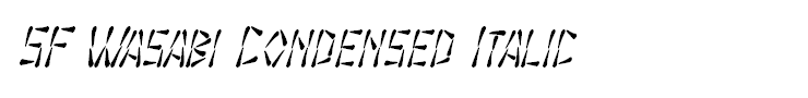 SF Wasabi Condensed Italic
