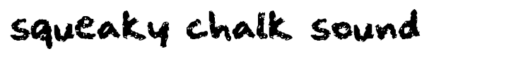 squeaky chalk sound