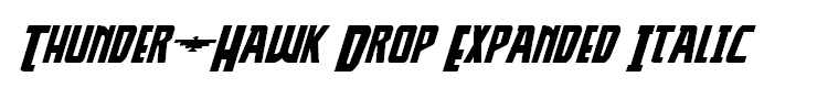 Thunder-Hawk Drop Expanded Italic