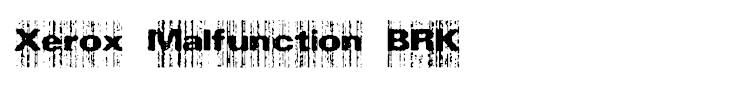 Xerox Malfunction BRK